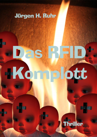 Jürgen H. Ruhr: Das RFID Komplott