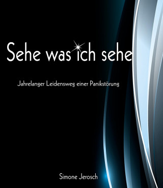 Simone Jerosch: Sehe was ich sehe