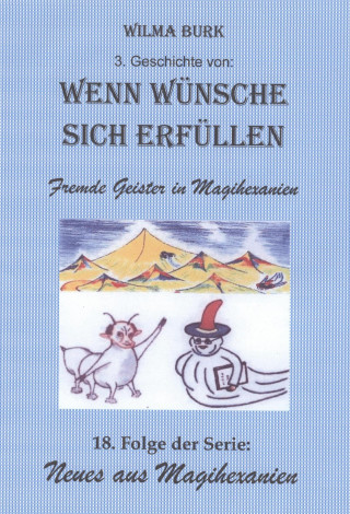 Wilma Burk: Wenn Wünsche sich erfüllen 3. Geschichte