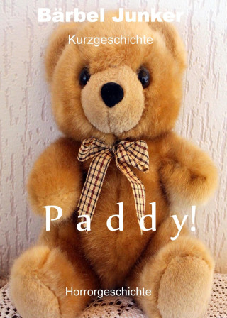 Bärbel Junker: Paddy!