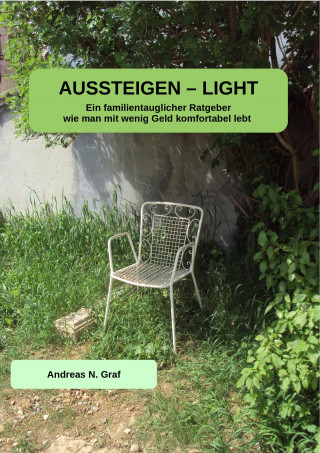Andreas N. Graf: AUSSTEIGEN - LIGHT