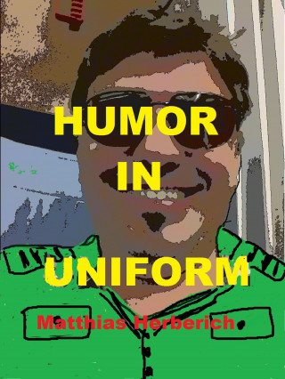 Matthias Herberich: Humor in Uniform