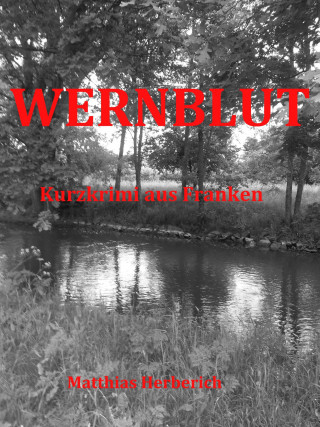 Matthias Herberich: Wernblut