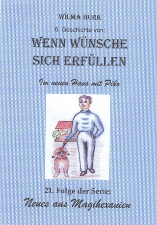 Wilma Burk: Wenn Wünsche sich erfüllen 6. Geschichte