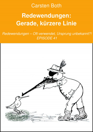 Carsten Both: Redewendungen: Gerade, kürzere Linie