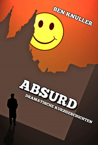 Ben Knüller: Absurd