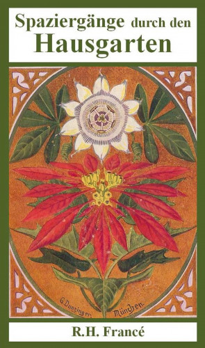 R. H. Francé: Spaziergänge durch den Hausgarten