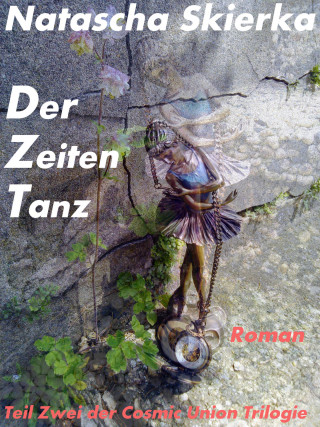 Natascha Skierka: Der Zeiten Tanz