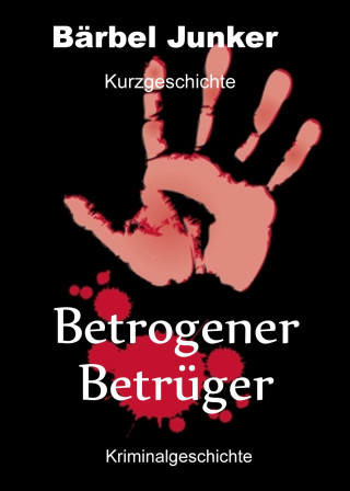 Bärbel Junker: Betrogener Betrüger