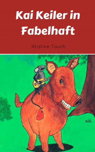 Kristine Tauch: Kai Keiler in Fabelhaft