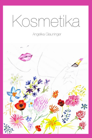 Angelika Glauninger: Kosmetika