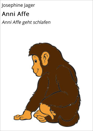 Josephine Jager: Anni Affe