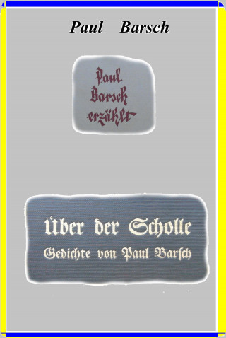 Paul Barsch: Paul Barsch erzählt