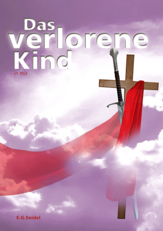 E. G. Seidel: Das verlorene Kind