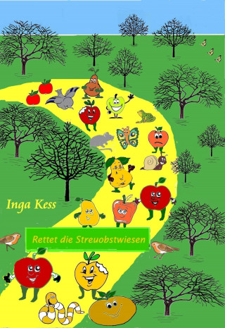 Inga Kess: Rettet die Streuobstwiesen