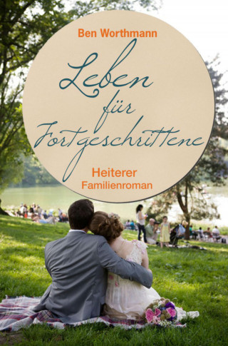 Ben Worthmann: Leben für Fortgeschrittene
