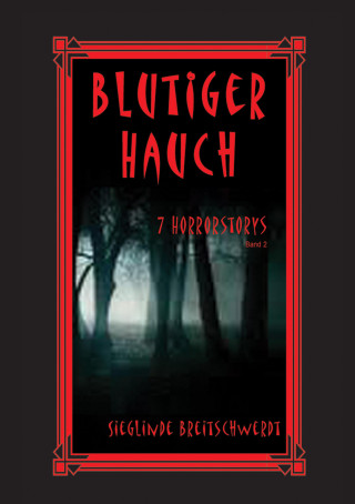 Sieglinde Breitschwerdt: Blutiger Hauch