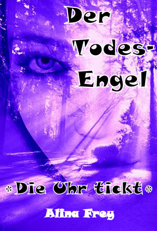 Alina Frey: Der Todesengel