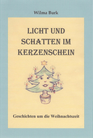 Wilma Burk: Licht und Schatten im Kerzenschein