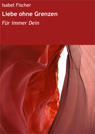 Isabel Fischer: Liebe ohne Grenzen