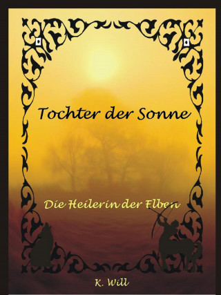 K. Will: Tochter der Sonne