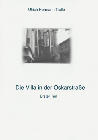 Ulrich Hermann Trolle: Die Villa in der Oskarstraße