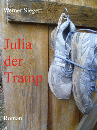 Werner Siegert: Julia, der Tramp