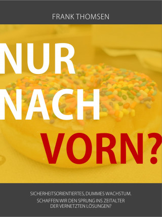 Frank Thomsen: Nur nach vorn?