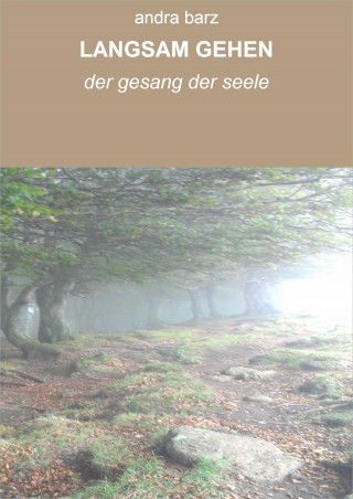 andra barz: LANGSAM GEHEN
