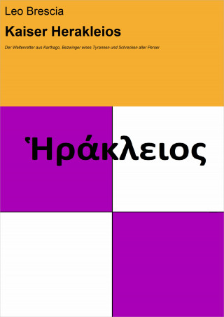 Leo Brescia: Kaiser Herakleios