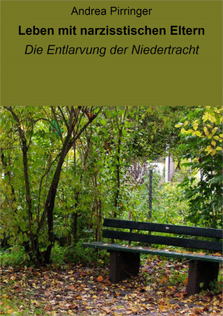 Andrea Pirringer: Leben mit narzisstischen Eltern