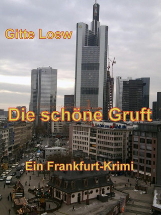 Gitte Loew: Die schöne Gruft