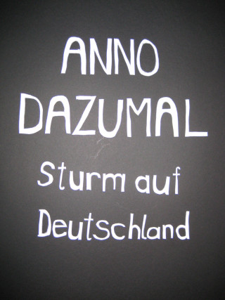 Anno Dazumal: Sturm auf Deutschland