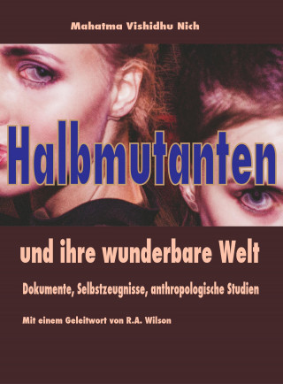 Mahatma Vishidhu Nich: Halbmutanten