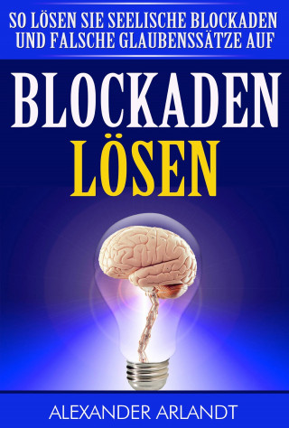 Alexander Arlandt: BLOCKADEN LÖSEN
