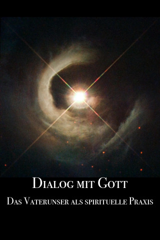 Martin Franz: Dialog mit Gott