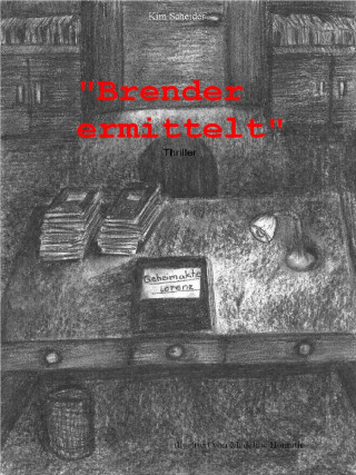 Kim Scheider: "Brender ermittelt"