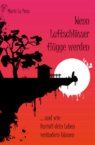 Marie Lu Pera: Wenn Luftschlösser flügge werden