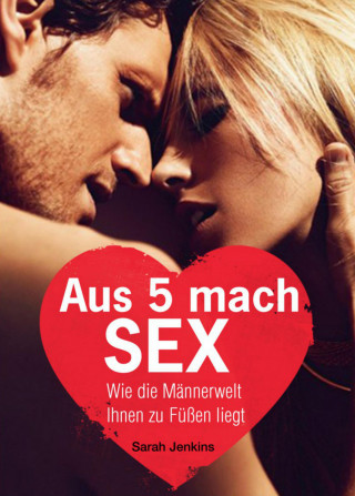 Sarah Jenkins: Aus 5 mach Sex