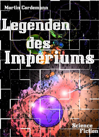 Martin Cordemann: Legenden des Imperiums