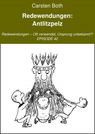 Carsten Both: Redewendungen: Antlitzpelz