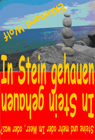 Ekkehard Wolf: In Stein gehauen!