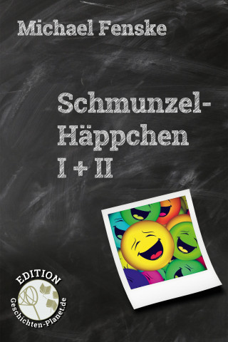 Michael Fenske: Schmunzel-Häppchen