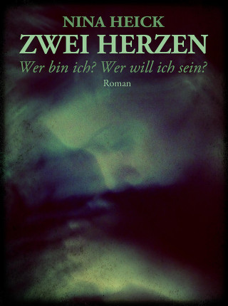 Nina Heick: ZWEI HERZEN