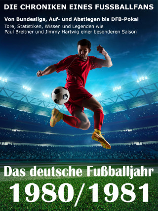 Werner Balhauff: Das deutsche Fußballjahr 1980 / 1981