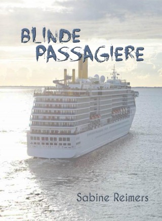 Sabine Reimers: Blinde Passagiere