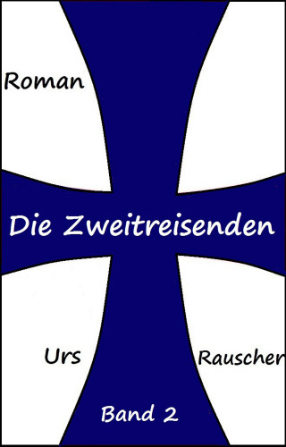 Urs Rauscher: Die Zweitreisenden