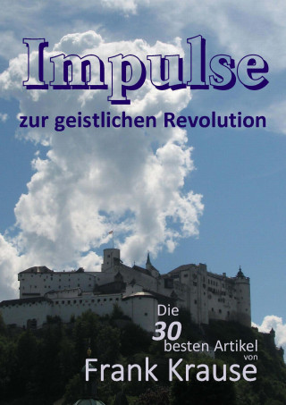 Frank Krause: Impulse zur geistlichen Revolution