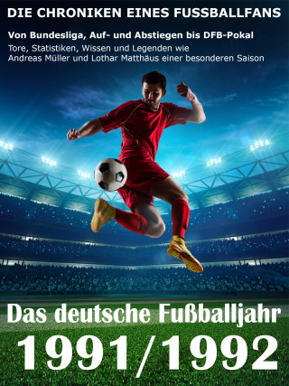 Werner Balhauff: Das deutsche Fußballjahr 1991 / 1992