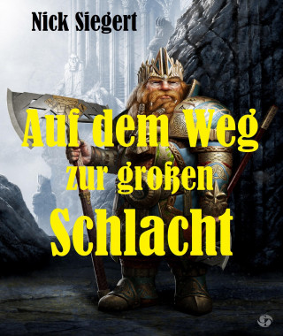 Nick Siegert: Auf dem Weg zur großen Schlacht